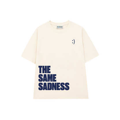 THE SAME SADNESS oversized T-shirt